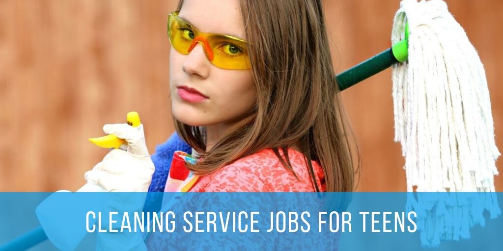cleaning service jobs for teens